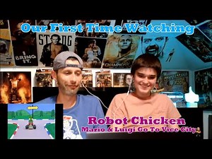 Our First Time Watching: Mario & Luigi Go To Vice City (Robot Chicken)