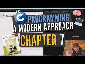 C Programming: A Modern Approach 2nd Ed. (K.N. King) – Chapter 7 | Read-Along & Study Session!