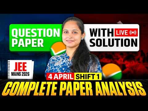 JEE Main 2026 April 4 Question Paper with Solution (Shift 1) ( Complete Analysis )