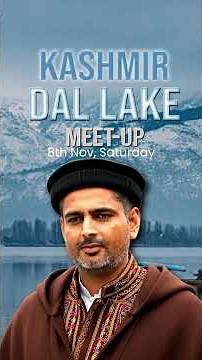 Kashmir Meet-up Dal Lake Rakesh Yadav Sir