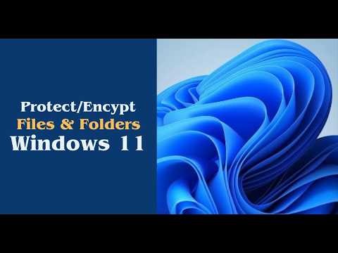 How to Protect Files and Folders on Windows 11 using Encryption