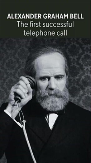 The First Telephone Call Ever (10 March 1876) | Alexander Graham Bell