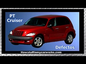 Chrysler PT Cruiser modelos 2001 al 2010 defectos, fallas y problemas comunes