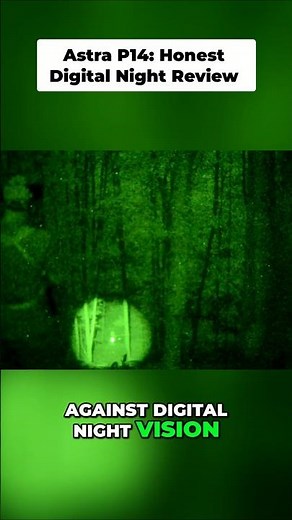 An Honest Digital Night Vision Review: Astra P14