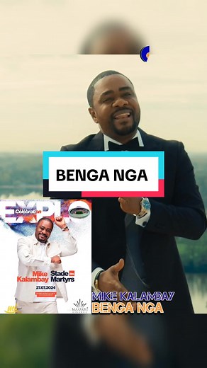 Benga Nga - Clip Officiel de Mike Kalambay