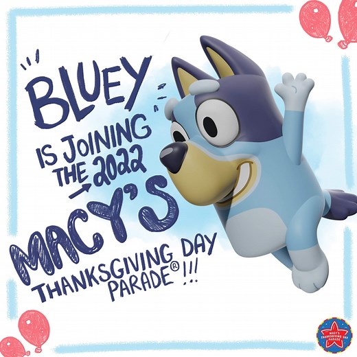 Bluey Balloon Added to Macy's Thanksgiving Day Parade 2022 | Chip and Company