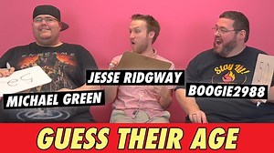 Michael Green, Jesse Ridgway & Boogie2988: Guess Their Age