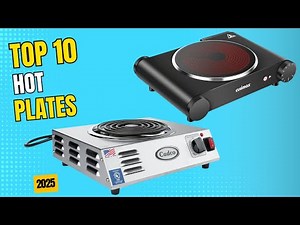 Best Hot Plate 2025 | Top 10 Best Hot Plates for Every Kitchen: Induction, Infrared & More