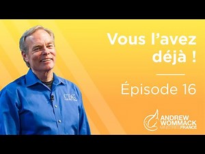 Vous l’avez déjà Épisode 16 - Andrew Wommack