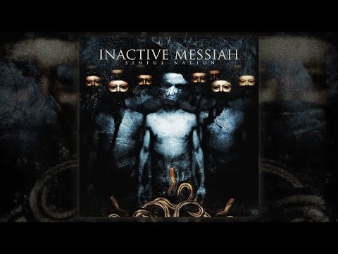 Inactive Messiah - Sinful Nation (FULL ALBUM/2008)