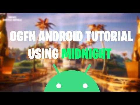 How to get Android for your OGFN Project in 2026! (Midnight🐦‍⬛)