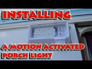 Security For Your Rig! Installation of the Motion Activated LED Porch Light on the Campervan RV