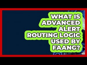 What Is Advanced Alert Routing Logic Used By FAANG? - Cloud Stack Studio