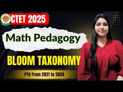 Previous Year Questions (PYQs) of Bloom’s Taxonomy in Mathematics Pedagogy | CTET Paper 1