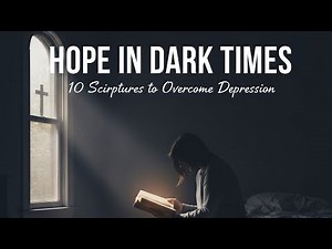 10 Bible Verses to Overcome Depression (Restore Your Hope Today)