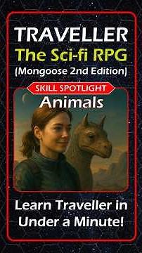 Animals: Skill Secrets Revealed - Traveller RPG in 60 Seconds!