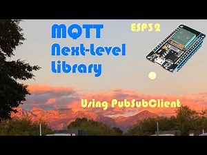 MQTT 💬 ESP32 Next-Level Library - Using PubSubClient.h