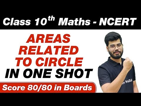 AREAS RELATED TO CIRCLE in One Shot - Class 10th Board Exam