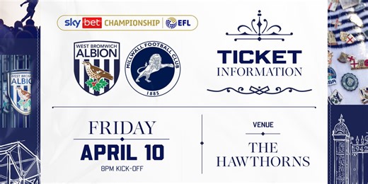 Ticket details | Millwall at The Hawthorns | West Bromwich Albion