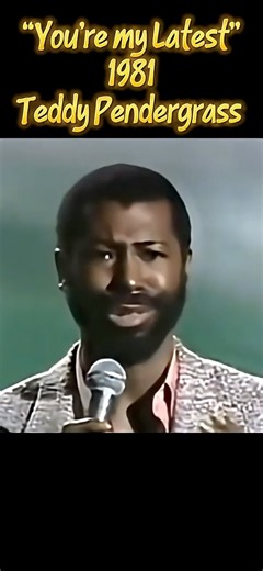 “You’re My Latest, My Greatest Inspiration” by Teddy Pendergrass 1981