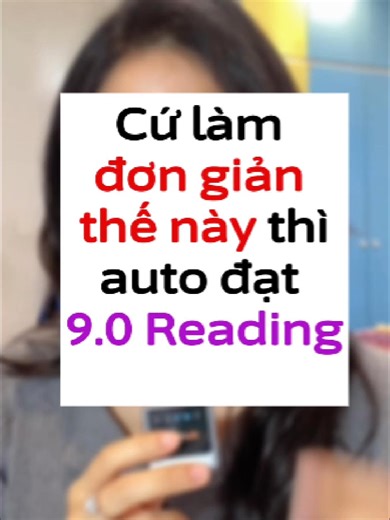 Cách Đạt 9.0 Reading IELTS Đơn Giản