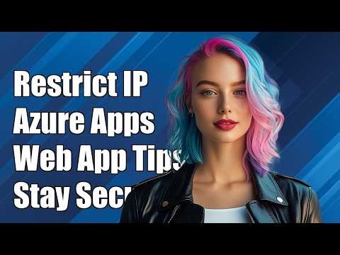 How to restrict IP addresses with an Azure App Service / Web App