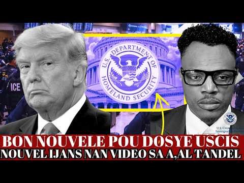 👉🏿BON NOUVEL SA NOU TAP TANN NAN NOU JWENN LI,TOUT MOUN KI GEN DOSYE NAN USCIS SOVE ,SA FEK TONBE