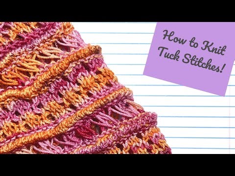 Tuck Stitch - Knitting Tutorial