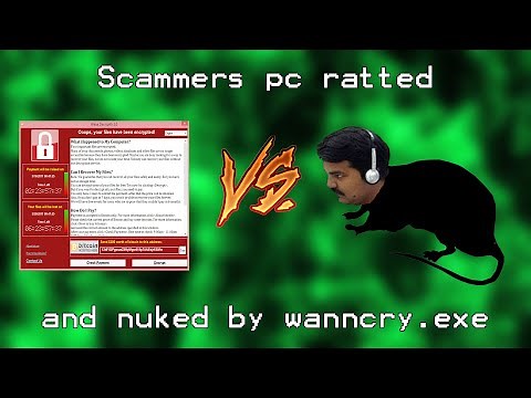 SCAMMER VERSUS WANNACRY.EXE RANSOMWARE! [FREAKOUT]