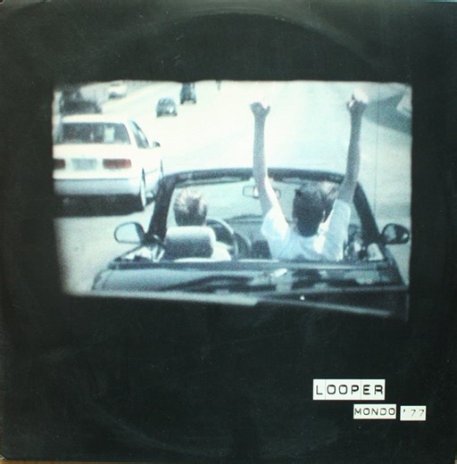 Looper - Mondo '77