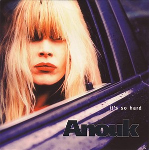 Anouk - It's So Hard