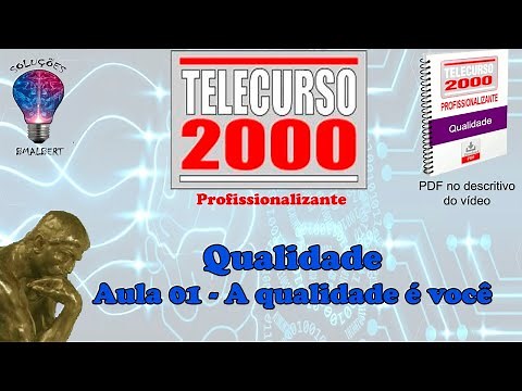 Telecurso 2000 - Qualidade - 01 A qualidade é você