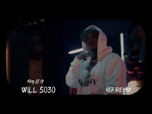 King Lil G - Will 5030 [187Remix] 2025