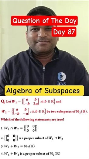 Algebra of Subspaces | Linear Algebra | IIT JAM & CUET PG Maths | IFAS