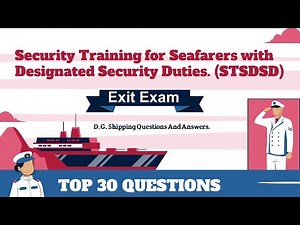 Security Training for Seafarers with Designated Security Duties. (STSDSD) || Exit Exam || STWC ||
