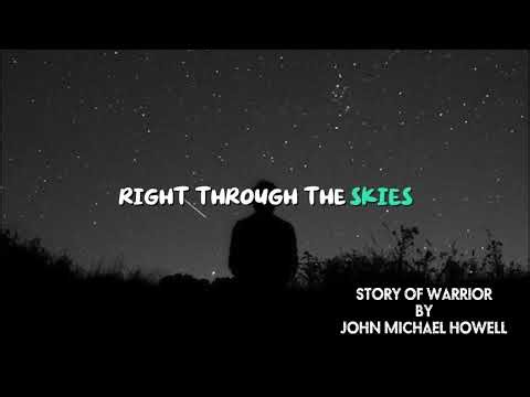 John Michael Howell - Story of a Warrior (Lyrics) | I'll tell you the story of a warrior