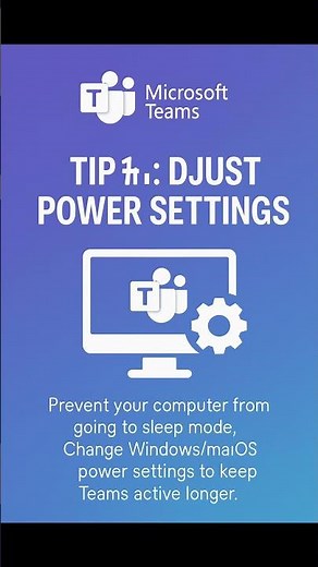 Adjust power settings to keep Microsoft Teams Status Active