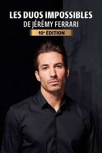 Les duos impossibles de Jérémy Ferrari : 10ème édition - Movie