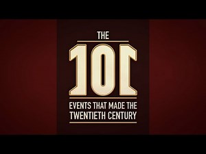 The 101 Events That Made The 20th Century