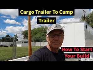 Cargo Trailer to Camp Trailer - How To Start Your Build - Insulation
