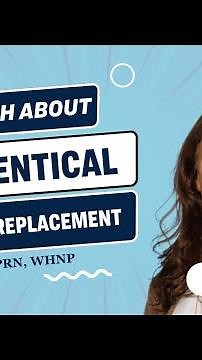 The Truth about Bioidentical Hormone Replacement Therapy