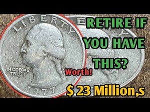 Do you have these 1977 Washington Quarter dollar coin worth today money!