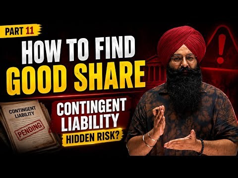 How to Find Good Share? Part 11 | Contingent Liability Explained | Hidden Risk in Stocks