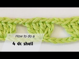 How to crochet a 4 double crochet shell - Crochet for beginners