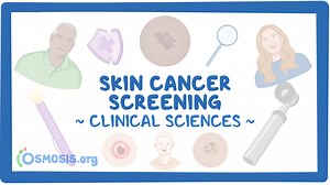 Skin cancer screening: Video & Meaning | Osmosis