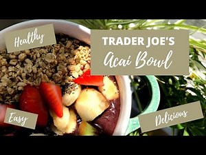 How to make a Trader Joe's açaí bowl!