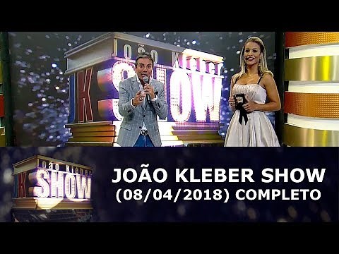 João Kléber Show (08/04/18) | Completo