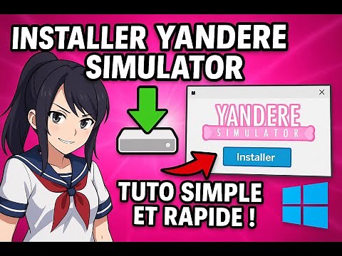 Comment Installer YANDERE SIMULATOR FR (Windows)