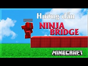 Hướng dẫn cách đặt block nhanh NINJA BRIDGE cơ bản trong MINECRAFT | ArnoldVN