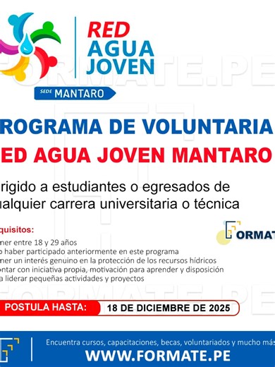 La Autoridad Nacional del Agua (ANA) a través de la Autoridad Administrativa del Agua Mantaro (AAA Mantaro), te invita a formar parte de la Red Agua Joven Mantaro en la ciudad de Huancayo - departamento de Junín. ✅Más información👉 https://www.formate.pe/voluntariado-convocatoria-programa-voluntarios-ana-red-agua-joven-sede-mantaro-3.html 📅 Las inscripciones estarán disponible hasta el 18 de diciembre de 2025